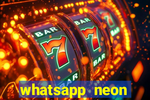 whatsapp neon consiga mais